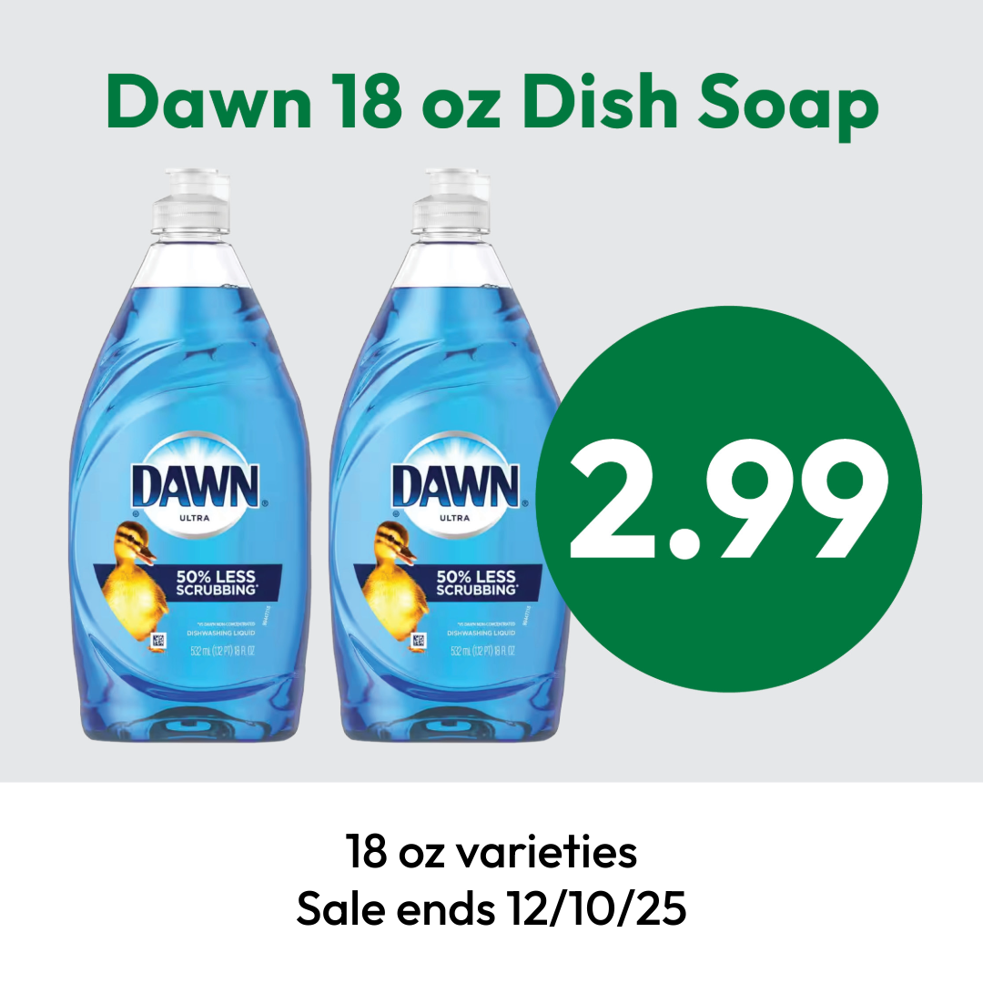 Two bottles of Dawn 18 oz dish soap are shown with a green circle displaying the price $2.99 and "On Sale." Text below states, “18 oz varieties. Sale ends 12/10/25.”.